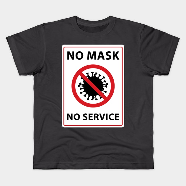 no mask no service Kids T-Shirt by polisci